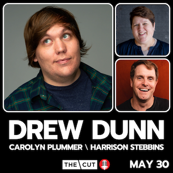 A Night of Comedy Featuring Drew Dunn, Carolyn Plummer and Harrison Stebbins