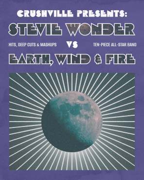 Crushville Presents: Stevie Wonder vs Earth, Wind & Fire at The Cut - Event poster