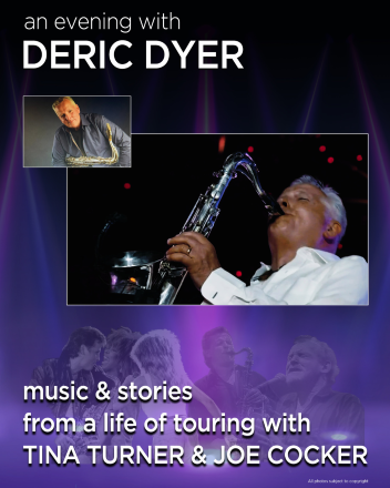 Deric Dyer - Music & Stories from a Life of Touring with Tina Turner and Joe Cocker at The Cut - Event poster
