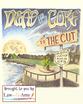 Dead to the Core - August Show - Brought to you by Law with Amy at The Cut - Event poster
